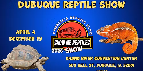 Dubuque Reptile Expo (Show Me Reptile Show)