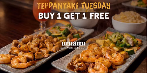 Teppanyaki Tuesday BOGO Hibachi