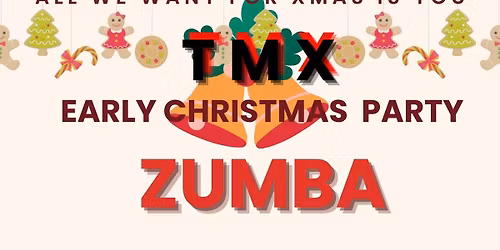 TMX Early Christmas Zumba Party