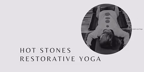 Hot Stones Restorative Yoga
