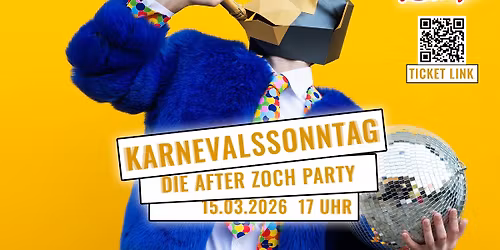 Karnevalssonntag - Die After Zoch Party 2026 - 100% K\u00f6lsche T\u00f6n