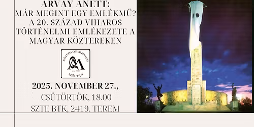 \u00c1rvay Anett: M\u00e1r megint egy eml\u00e9km\u0171? A 20. sz\u00e1zad viharos t\u00f6rt\u00e9nelmi eml\u00e9kezete a magyar k\u00f6ztereken