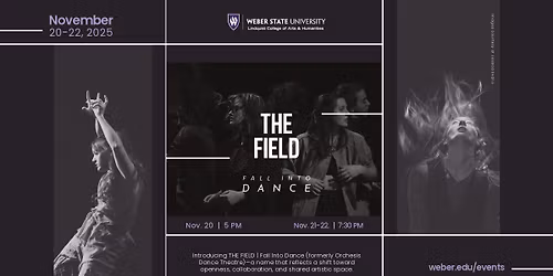 THE FIELD | WSU Dance: Fall Concert