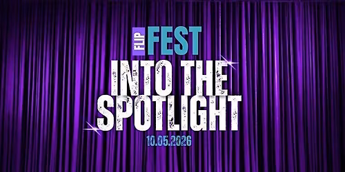 Flip Fest - Into the spotlight