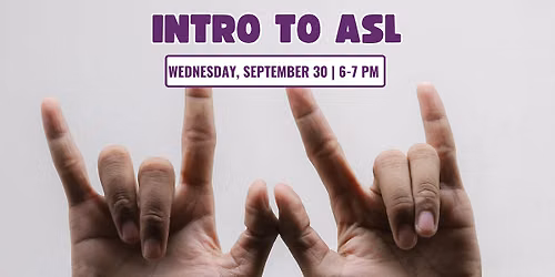Intro to American Sign Language