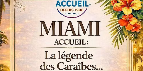 LES 30 ANS DE MIAMI ACCUEIL