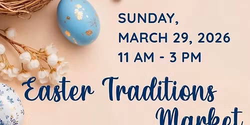 EASTER TRADITIONS Market & Hot Lunch
