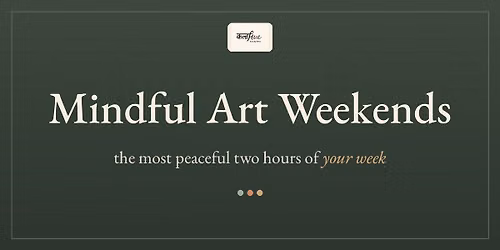 Mindful Art Saturdays