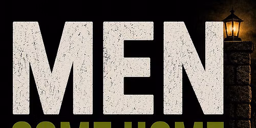 Men Come Home