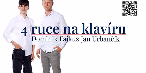 Koncert Dominika Fajkuse a Jana Urban\u010d\u00edka "4 ruce na klav\u00edru"