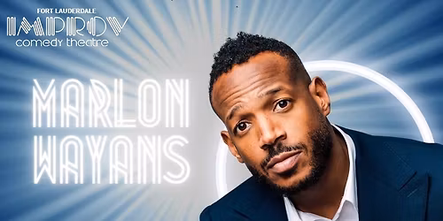 MARLON WAYANS @ FORT LAUDERDALE IMPROV
