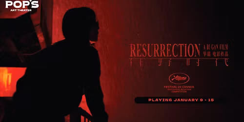 RESURRECTION at Pop's Art Theater