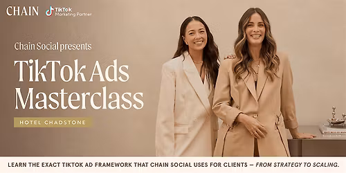 Chain Social Presents 'TikTok Ads Masterclass' @ Chadstone Hotel