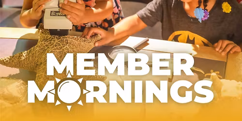 Member Morning: Aquatic Adventures!