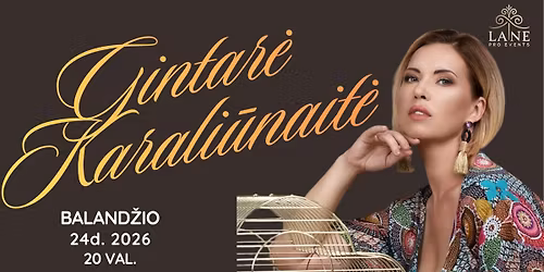 Gintar\u0117 Karali\u016bnait\u0117 Koncertas - Berneliu Uzeiga Beckton - LaneProEvents