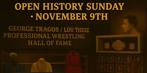Open History Sunday - Professional Wrestling's History explored at the Dan Gable Museum\/TNTHOF