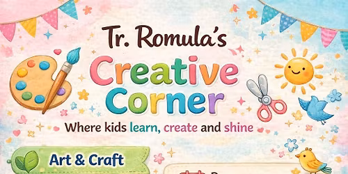 Tr. Romula's Creative Corner Hobby Class