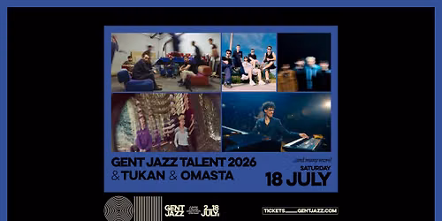 Gent Jazz 2026 :: Gent Jazz Talent 2026