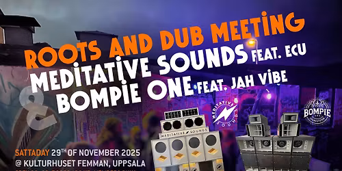 Roots and dub meeting \u2013 Meditative Sounds feat. ECU & Bompie One feat. Jah Vibe