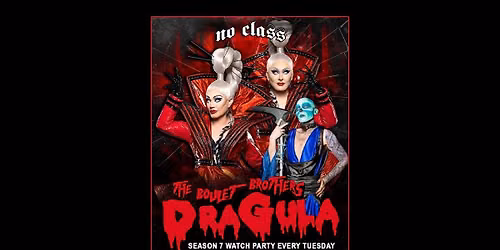 Dragula Watch Party Hosted by Bram Stroke-her @ No Class