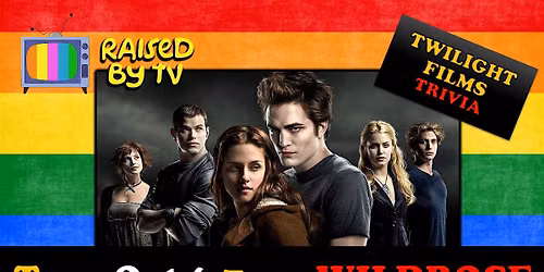 Twilight Films Trivia Night at THE WILDROSE