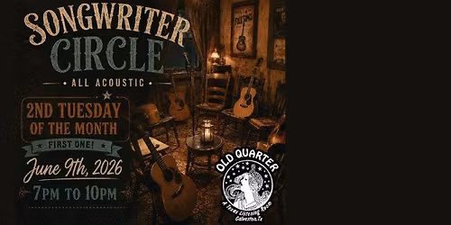 SONGWRITER CIRCLE AT THE OLD QUARTER