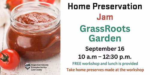 GrassRoots Garden Food Preservation Workshop - Jam