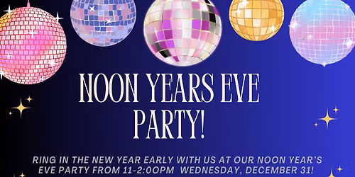 Noon Year's Eve Party