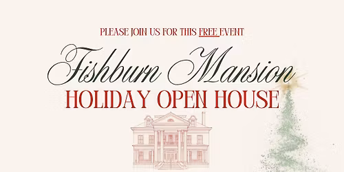 2025 Fishburn Mansion Holiday Open House