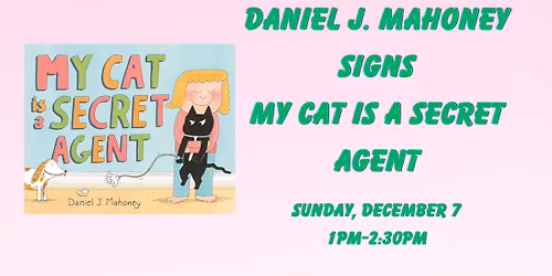 Daniel Mahoney signs "My Cat is a Secret Agent"