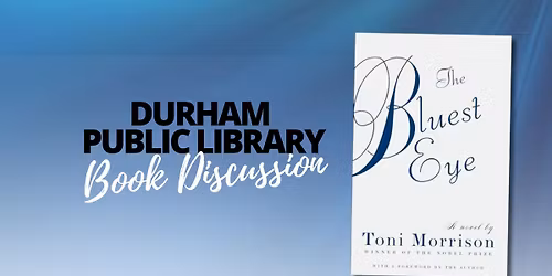 Durham Public Library Book Discussion - The Bluest Eye