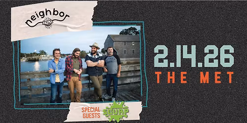 NEIGHBOR - 2.14.26 at The Met!