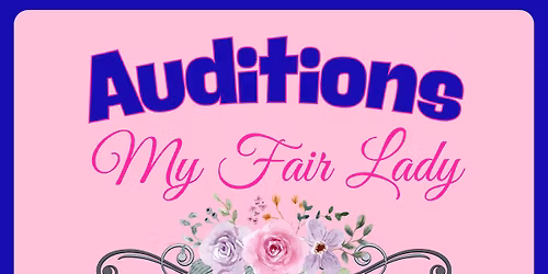 AUDITIONS: My Fair Lady
