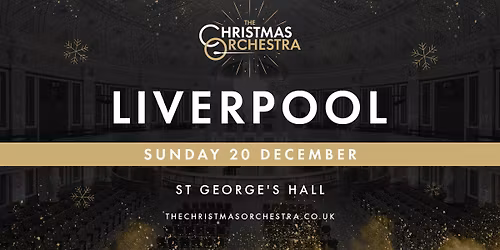 \ud83c\udfb6\ud83c\udf84The Christmas Orchestra - LIVERPOOL\ud83c\udf84\ud83c\udfb6