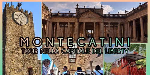 MONTECATINI CHARME - TOUR NELLA CAPITALE DEL LIBERTY