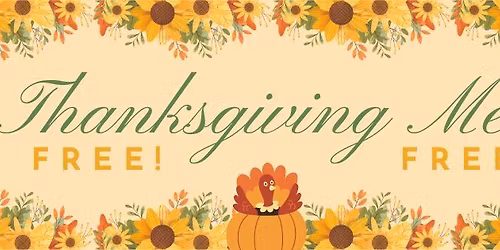 THANKSGIVING MEAL **FREE**