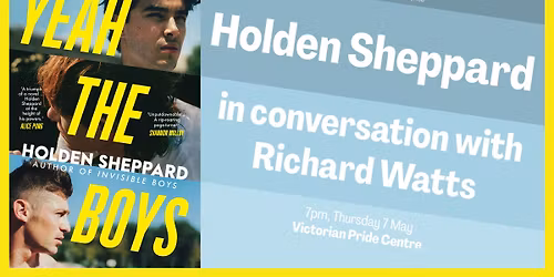 Yeah the Boys \u2013 Holden Sheppard in conversation with Richard Watts