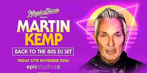 Martin Kemp Live DJ set - Back to the 80's - Norwich