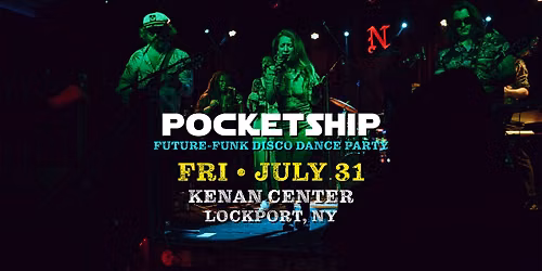 Pocketship \ud83d\ude80 Future-Funk Disco Dance Party \u2022 Music in the Gardens at Kenan Center, Lockport