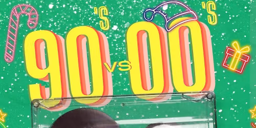 90s Vs 00s Xmas Club Night