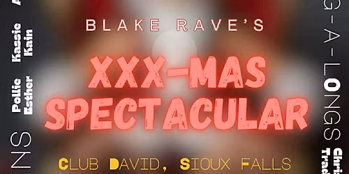 Blake Rave's XXX-MAS Spectacular at Club David