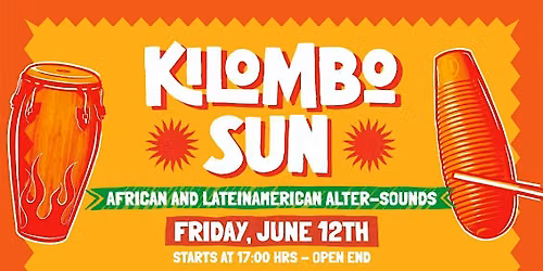 Kilombo Sun Africa Meets Latinamerica 12.&14.06.