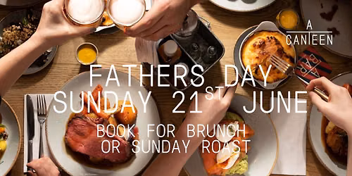 Fathers Day - Book for Brunch or Sunday Lunch
