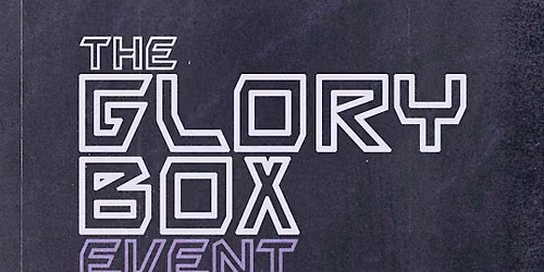 The Glory Box