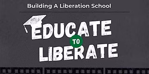 Educate To Liberate