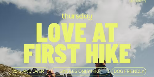 SUNDAY | LOVE AT FIRST HIKE | LOS GATOS 