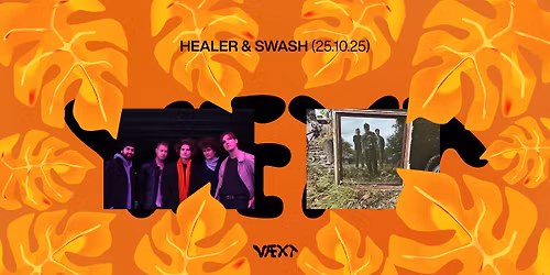 V\u00c6XT pr\u00e6senterer: Healer & Swash p\u00e5 Phono