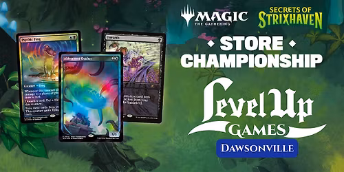Magic: The Gathering -Secrets of Strixhaven Store Championship- DAWSONVILLE