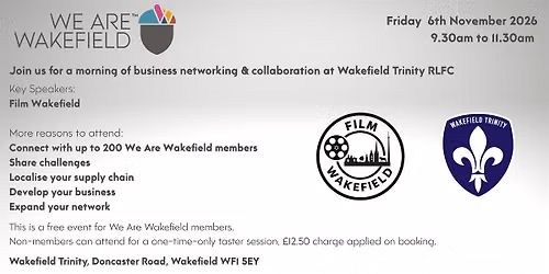 We Are Wakefield Networking Friday 6th November 2026