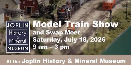 Joplin History & Mineral Museum Train Show